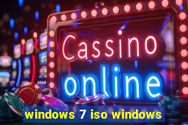 windows 7 iso windows